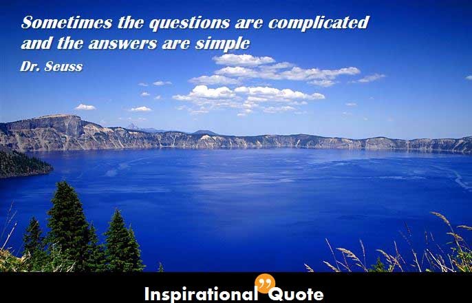 Dr. Seuss – Sometimes the questions are complicated