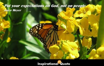 Joyce Meyer – Put your expectations on God, not on people