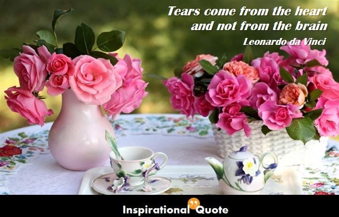 Leonardo da Vinci – Tears come from the heart and not from the brain