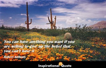 Robert Anthony – You can have anything you want if you are willing to give up the belief