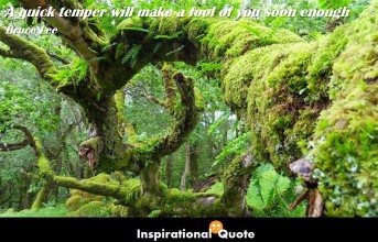 Bruce Lee – A quick temper will make a fool of you soon enough